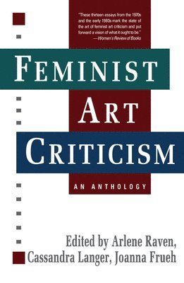 Arlene Raven, Cassandra Langer, Joanna Frueh - Feminist Art Criticism, Inbunden