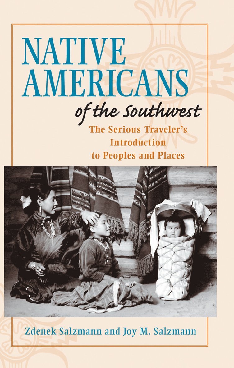 Zdenek Salzmann, Joy M. Salzmann - Native Americans of the Southwest, Inbunden