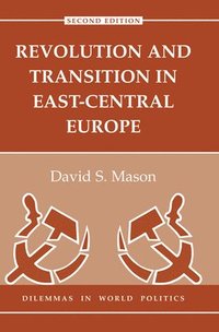 bokomslag Revolution And Transition In East-central Europe