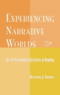 bokomslag Experiencing Narrative Worlds