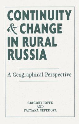 Continuity And Change In Rural Russia A Geographical Perspective 1