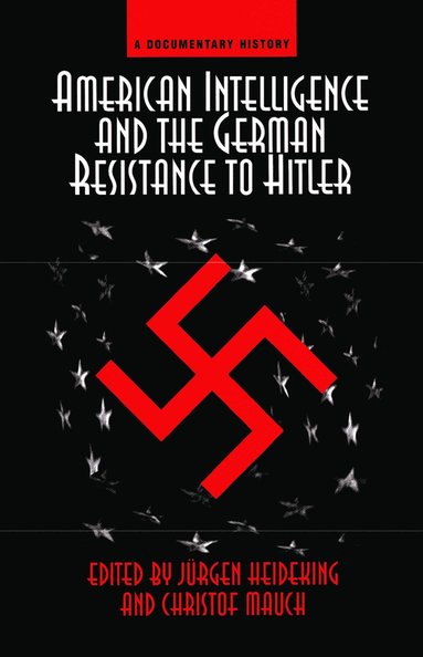 bokomslag American Intelligence And The German Resistance