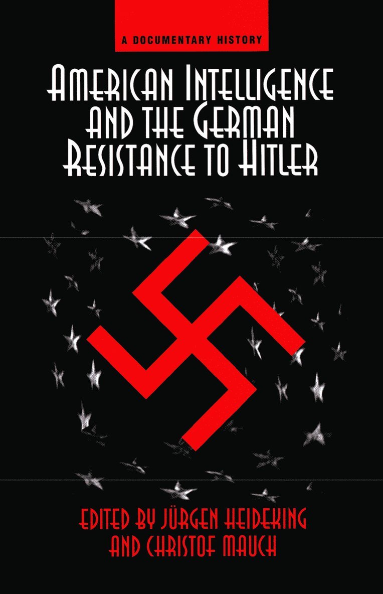 American Intelligence And The German Resistance