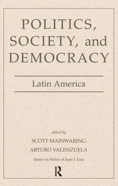 Scott Mainwaring - Politics, Society, And Democracy Latin America, Inbunden
