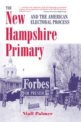 bokomslag The New Hampshire Primary And The American Electoral Process