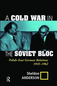 bokomslag A Cold War in the Soviet Bloc