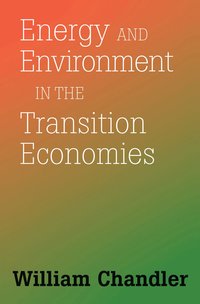 bokomslag Energy And Environment In The Transition Economies