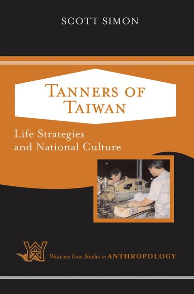 Scott Simon - Tanners of Taiwan, Inbunden