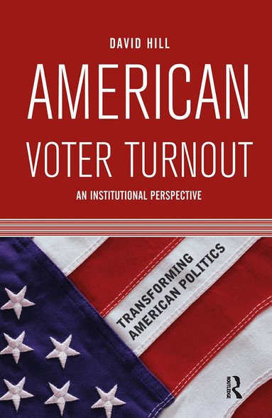 David Hill - American Voter Turnout, Inbunden