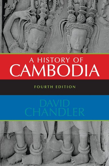 David Chandler - History of Cambodia, Inbunden
