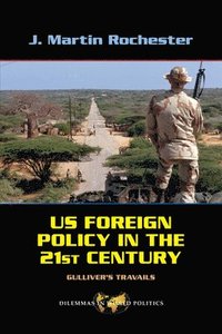 bokomslag US Foreign Policy in the Twenty-First Century