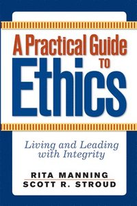 bokomslag A Practical Guide to Ethics