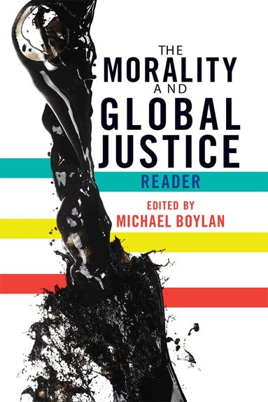 Michael Boylan - Morality and Global Justice Reader, Inbunden