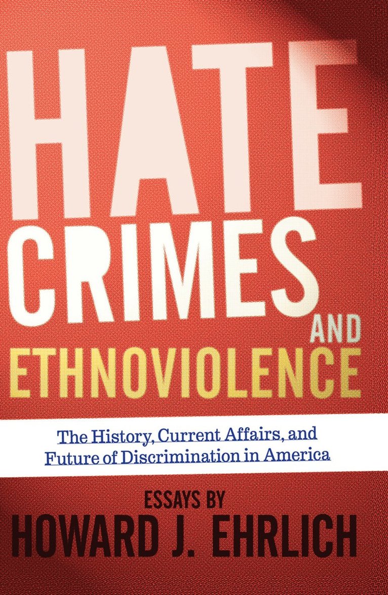 Howard J Ehrlich, Howard J. Ehrlich - Hate Crimes and Ethnoviolence, Inbunden