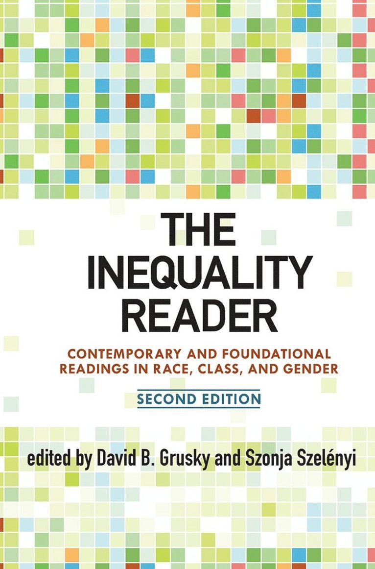 David Grusky, Szonja Szelenyi - Inequality Reader, Inbunden