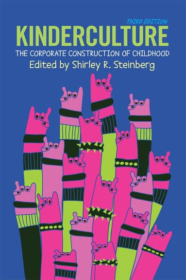 Shirley R. Steinberg - Kinderculture, Inbunden