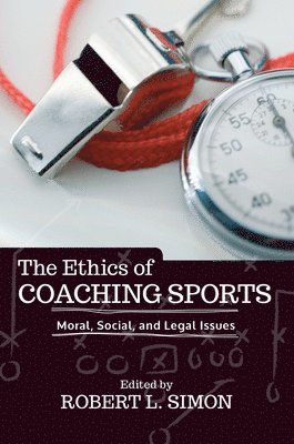 bokomslag The Ethics of Coaching Sports