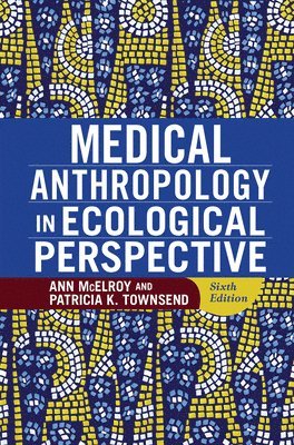 bokomslag Medical Anthropology in Ecological Perspective