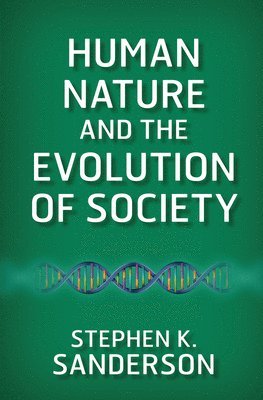 Human Nature and the Evolution of Society 1