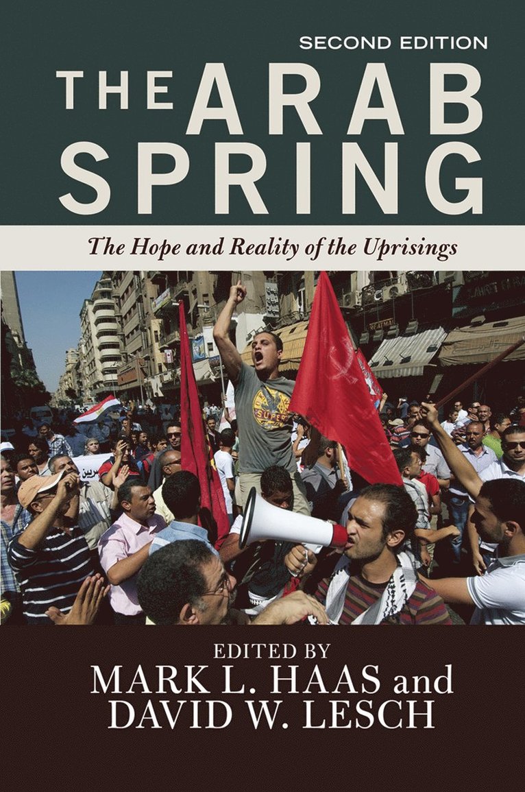 Mark L. Haas, David W. Lesch - Arab Spring, Inbunden