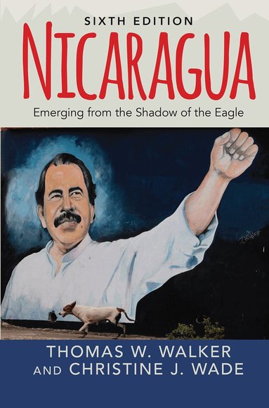 Thomas W. Walker, Christine J. Wade - Nicaragua, Inbunden