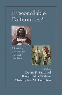 bokomslag Irreconcilable Differences? A Learning Resource For Jews And Christians