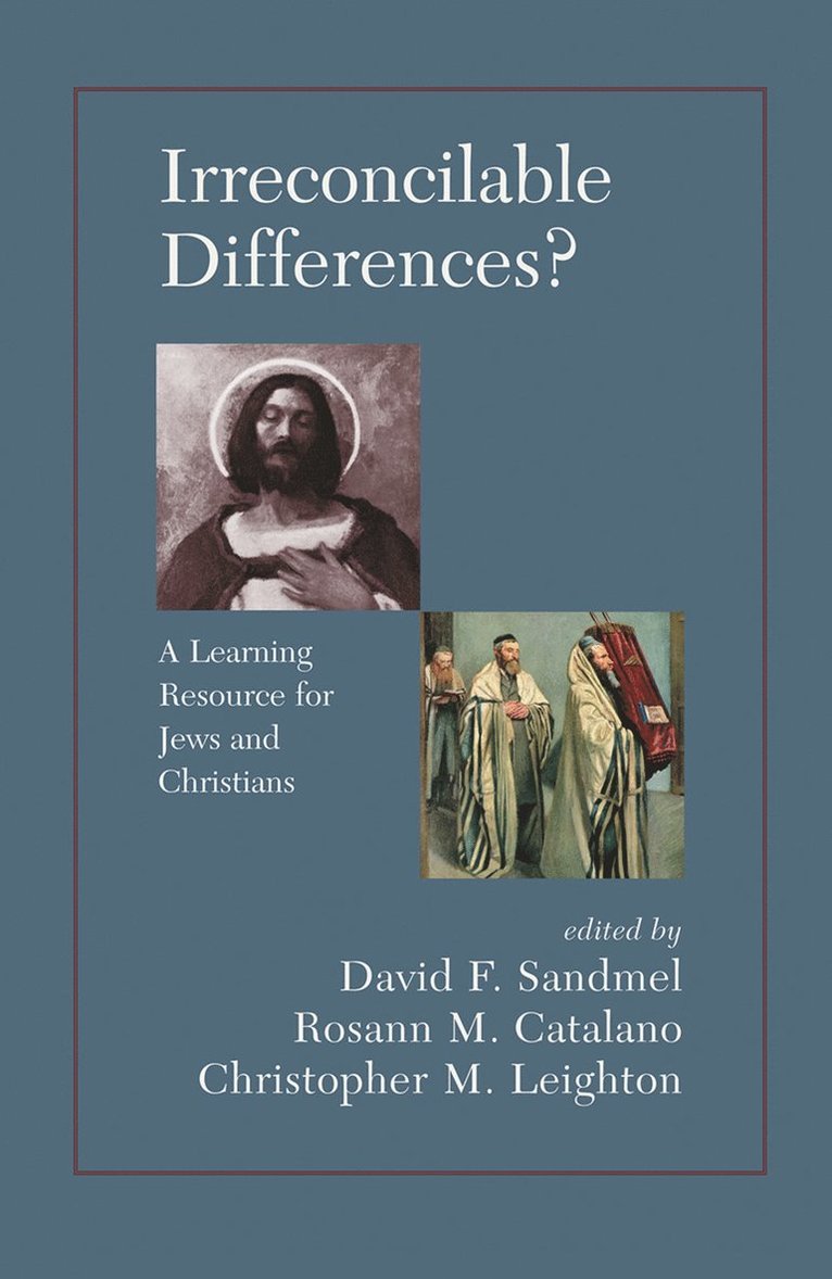 Irreconcilable Differences? A Learning Resource For Jews And Christians