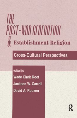 bokomslag The Post-war Generation And The Establishment Of Religion