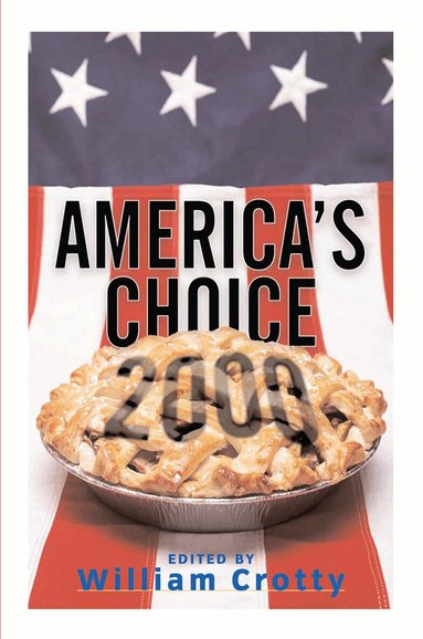 William Crotty - America's Choice 2000, Inbunden