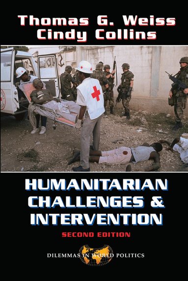 Thomas G Weiss - Humanitarian Challenges And Intervention, Inbunden