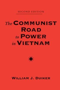 bokomslag The Communist Road To Power In Vietnam