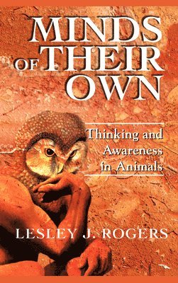 Lesley J Rogers, Lesley J. Rogers - Minds Of Their Own, Inbunden