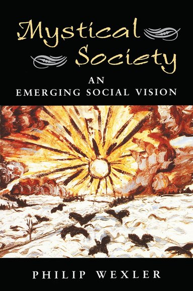 Philip Wexler - Mystical Society, Inbunden