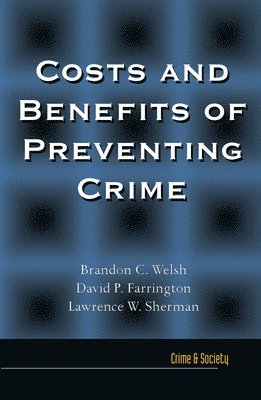 Costs and Benefits of Preventing Crime 1