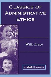 bokomslag Classics Of Administrative Ethics