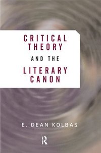 bokomslag Critical Theory And The Literary Canon