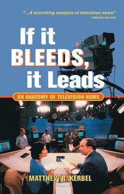 If It Bleeds, It Leads