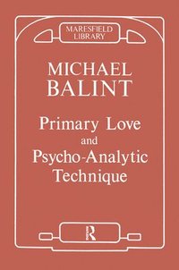 bokomslag Primary Love and Psychoanalytic Technique