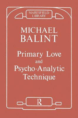 Primary Love and Psychoanalytic Technique 1