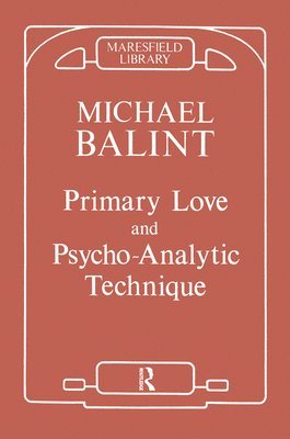 Primary Love and Psychoanalytic Technique