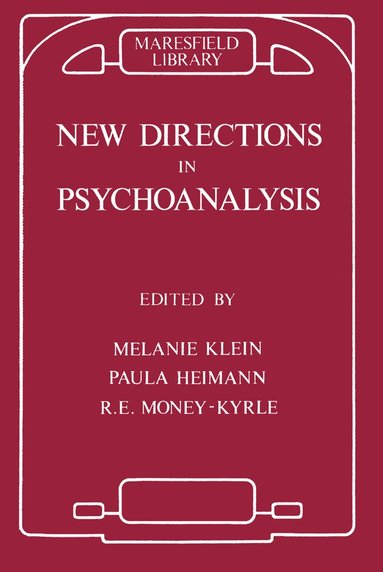 Paula Heimann, Melanie Klein, Roger Money-Kyrle - New Directions in Psychoanalysis, Inbunden