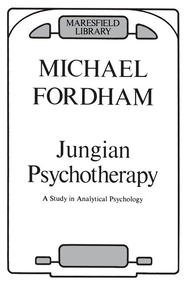 Michael Fordham - Jungian Psychotherapy, Inbunden