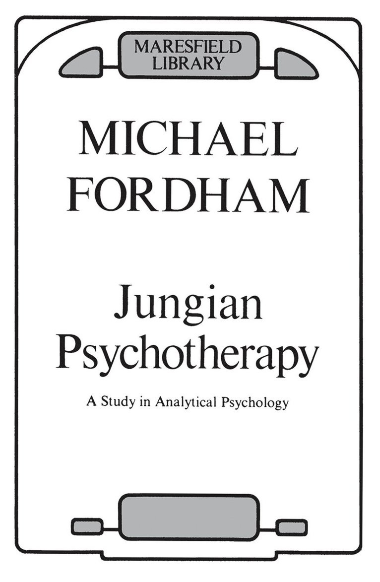 Michael Fordham - Jungian Psychotherapy, Inbunden
