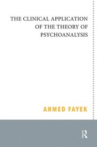 bokomslag The Clinical Application of the Theory of Psychoanalysis