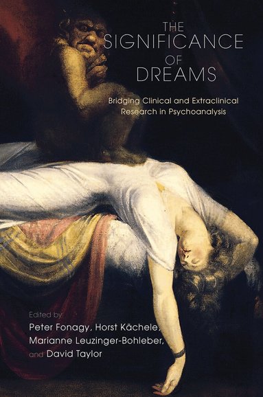 Peter Fonagy, Horst Kachele, Marianne Leuzinger-Bohleber, David Taylor - Significance of Dreams, Inbunden