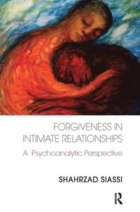 bokomslag Forgiveness in Intimate Relationships