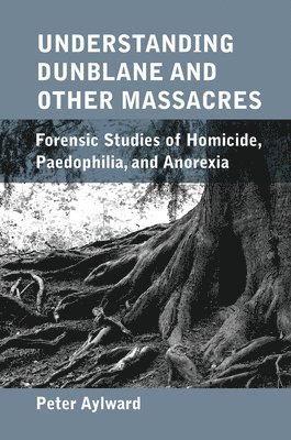 Understanding Dunblane and other Massacres 1