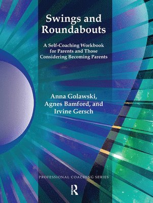 Anna Golawski, Agnes Bamford, Professor Irvine Gersch - Swings and Roundabouts, Inbunden
