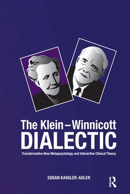 The Klein-Winnicott Dialectic 1