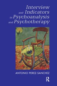 bokomslag Interview and Indicators in Psychoanalysis and Psychotherapy